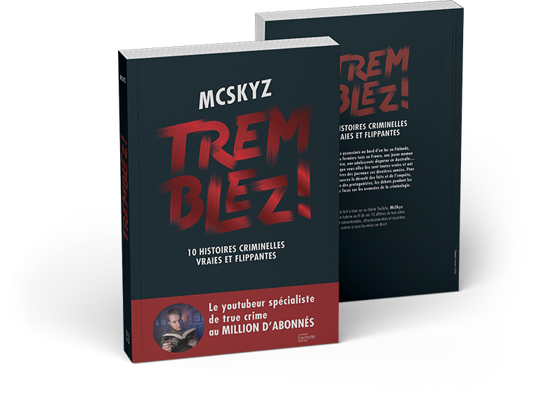 Tremblez ! - 10 histoires criminelles vraies et flippantes - McSkyz (EAN13  : 9782017164807)